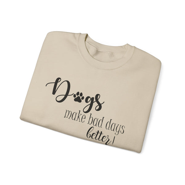 Gift for Dog Lovers Dogs Make Bad Days Better Unisex Heavy Blend™ Crewneck Sweatshirt