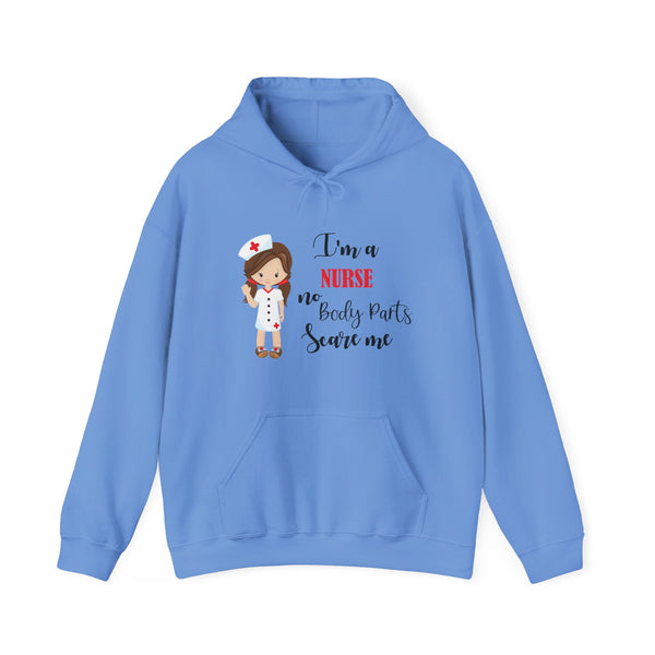 Brunette Nurse Hoodie Sweatshirt No Body Parts Scare Me, Nurse Hooded Sweatshirt