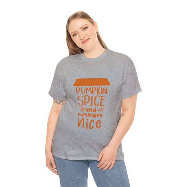 Pumpkin Spice and Everything Nice Unisex Heavy Cotton Multiple Sizes Colors