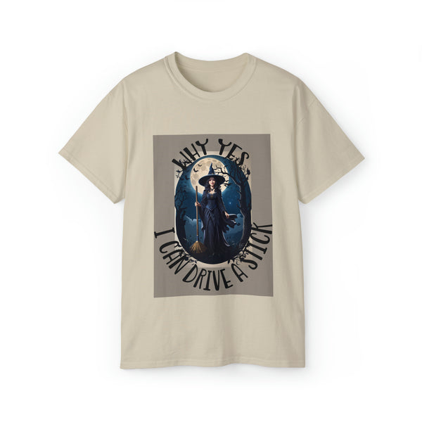 Why Yes, I Can Drive a Stick Witch Halloween Unisex Ultra Cotton Tee
