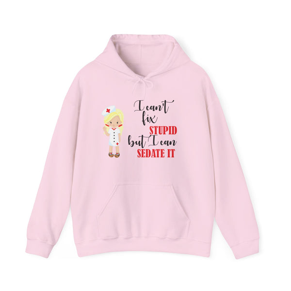 Blonde Nurse Hoodie Sweatshirt Can't Fix Stupid, Nurse Hooded Sweatshirt