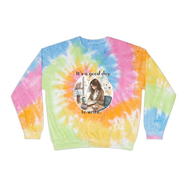 Gifts for Writers Good Day to Write Unisex Tie-Dye Writer's Sweatshirt Multicolored
