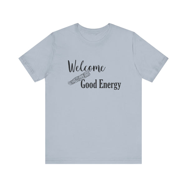 Welcome Good Energy Sage Unisex Jersey Short Sleeve Tee Smudge Meditate