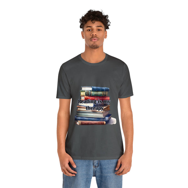Reading in my Therapy Books Readers Unisex Jersey Short Sleeve Tee