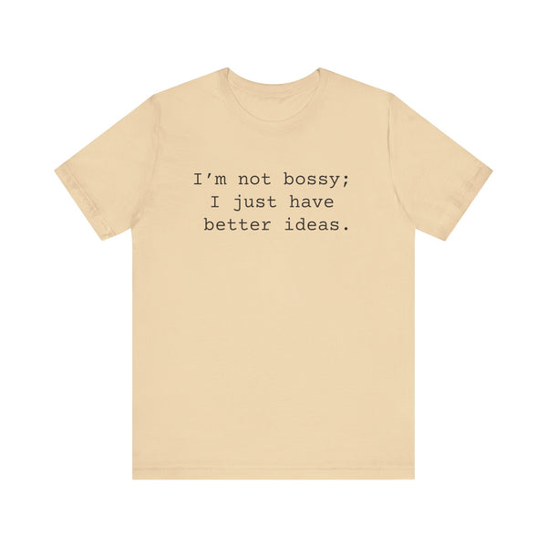 Not Bossy Women's Sarcastic T-shirt, Funny Sarcastic T shirts, Sarcastic Shirts,