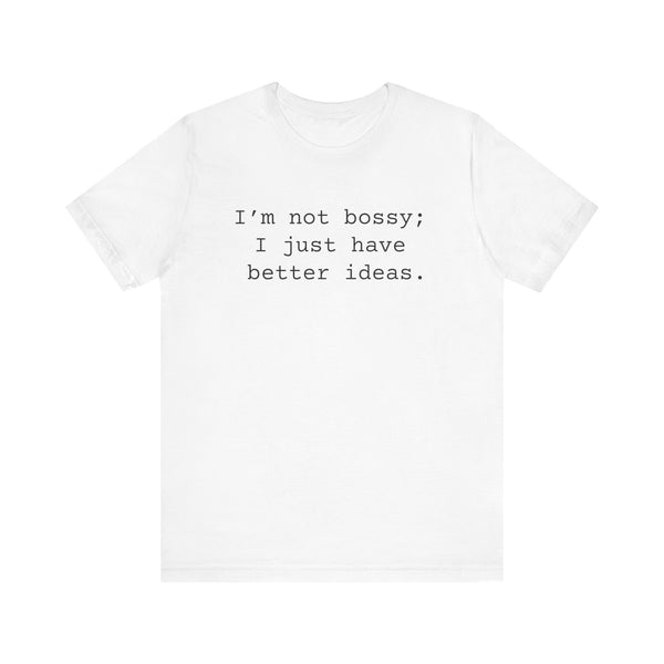 Not Bossy Women's Sarcastic T-shirt, Funny Sarcastic T shirts, Sarcastic Shirts,