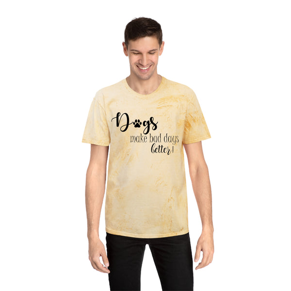 Gifts for Dog Lovers Dogs Make Bad Days Better Unisex Color Blast T-Shirt