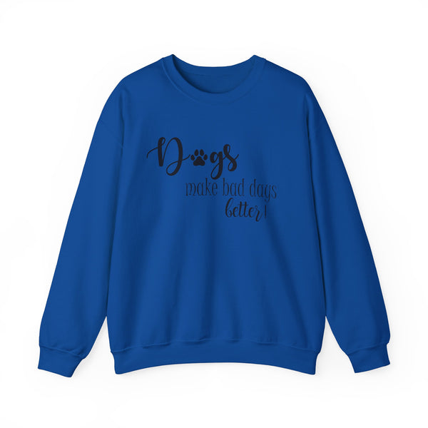 Gift for Dog Lovers Dogs Make Bad Days Better Unisex Heavy Blend™ Crewneck Sweatshirt