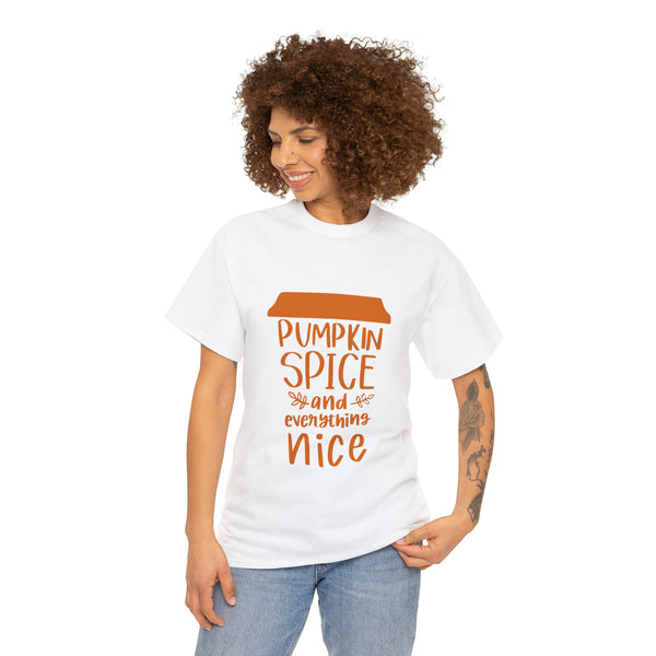 Pumpkin Spice and Everything Nice Unisex Heavy Cotton Multiple Sizes Colors