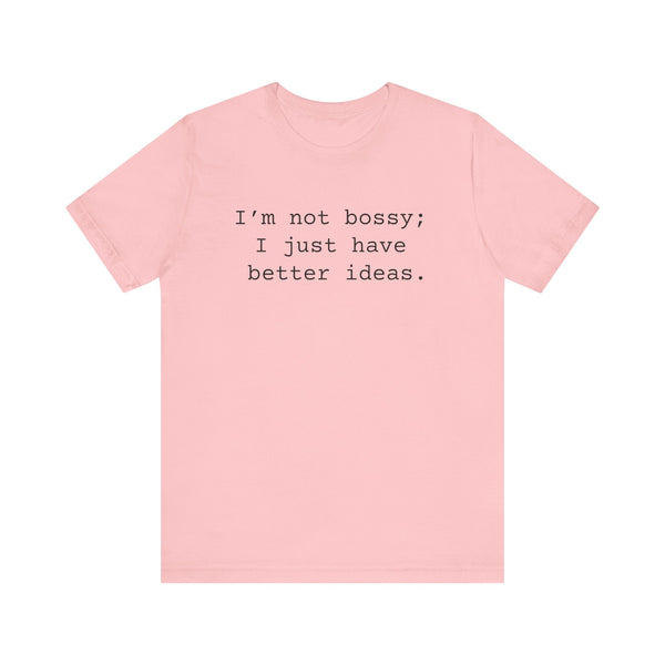 Not Bossy Women's Sarcastic T-shirt, Funny Sarcastic T shirts, Sarcastic Shirts,