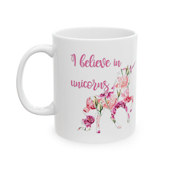 I Believe in Unicorns Ceramic Mug, Magical Unicorn Coffee Cup, Believe in Magic