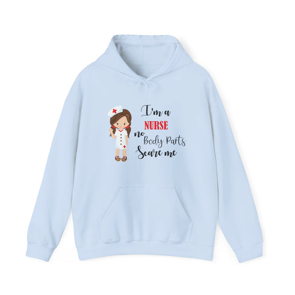 Brunette Nurse Hoodie Sweatshirt No Body Parts Scare Me, Nurse Hooded Sweatshirt