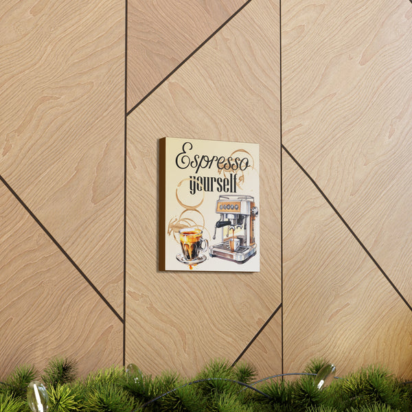 Espresso Yourself Coffee Lovers Kitchen Canvas Gallery Wraps Home Decor