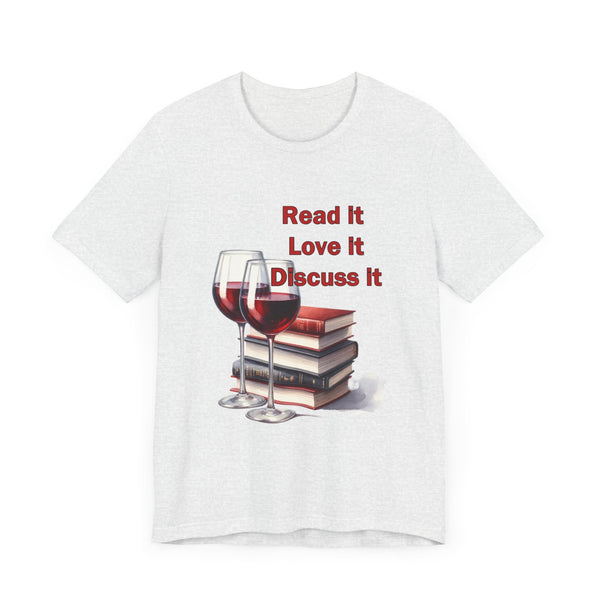 Book Club T-shirts Read it Love it Discuss it with Wine