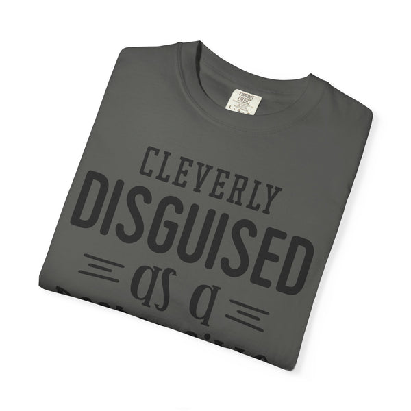 Cleverly Disguised Adult T-Shirt | Fun Gift for New Graduates, Casual Wear