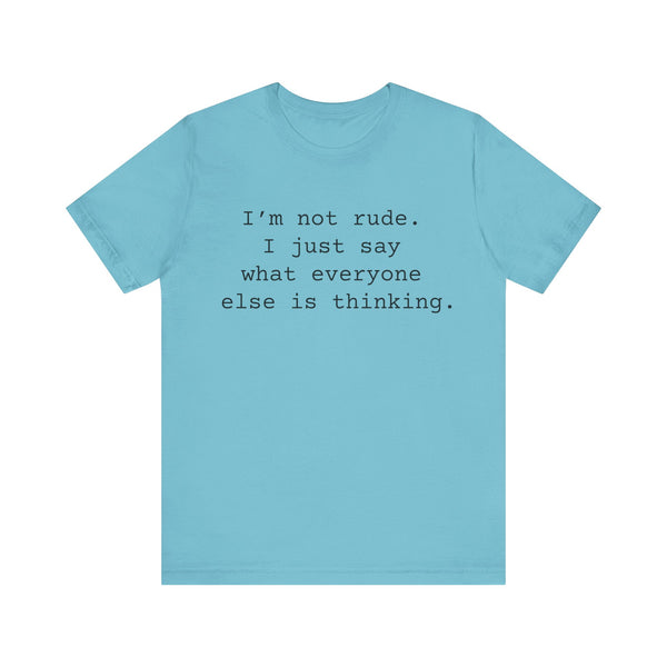 Not Rude Women's Sarcastic T-shirt, Funny Sarcastic T shirts, Sarcastic Shirts,