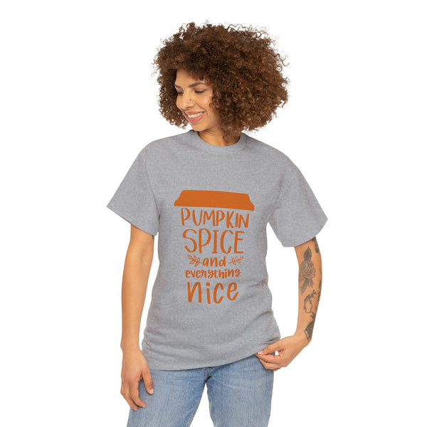 Pumpkin Spice and Everything Nice Unisex Heavy Cotton Multiple Sizes Colors