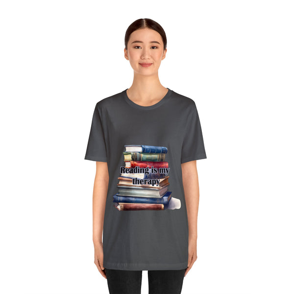 Reading in my Therapy Books Readers Unisex Jersey Short Sleeve Tee