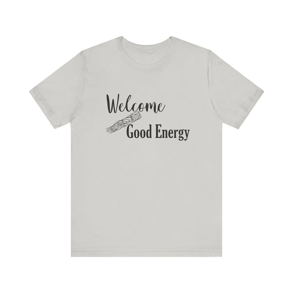 Welcome Good Energy Sage Unisex Jersey Short Sleeve Tee Smudge Meditate