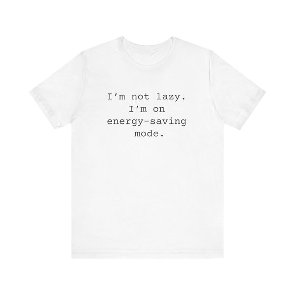 Not Lazy Women's Sarcastic T-shirt, Funny Sarcastic T shirts, Sarcastic Shirts,