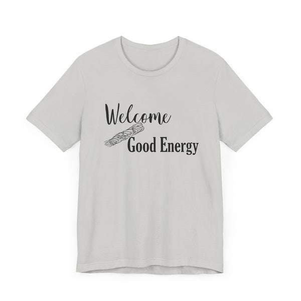Welcome Good Energy Sage Unisex Jersey Short Sleeve Tee Smudge Meditate