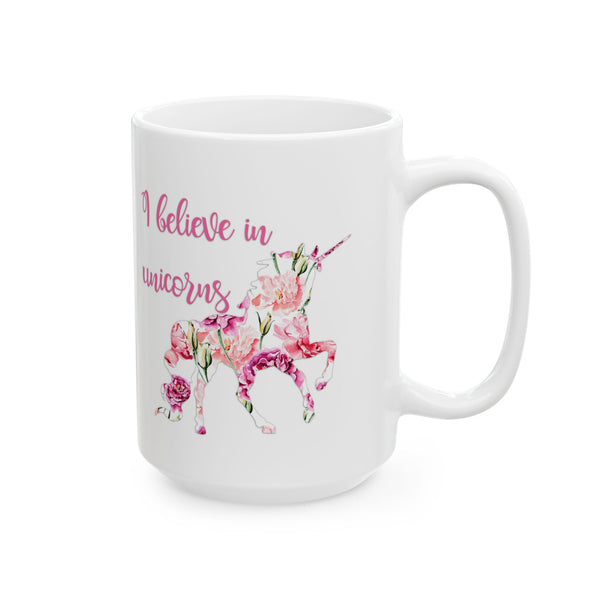 I Believe in Unicorns Ceramic Mug, Magical Unicorn Coffee Cup, Believe in Magic