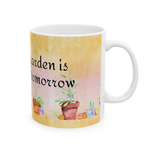Garden Quote Coffee Mug “To Plant a Garden is to Dream of Tomorrow” Ceramic Cup