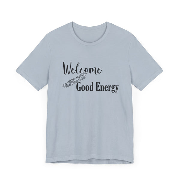 Welcome Good Energy Sage Unisex Jersey Short Sleeve Tee Smudge Meditate