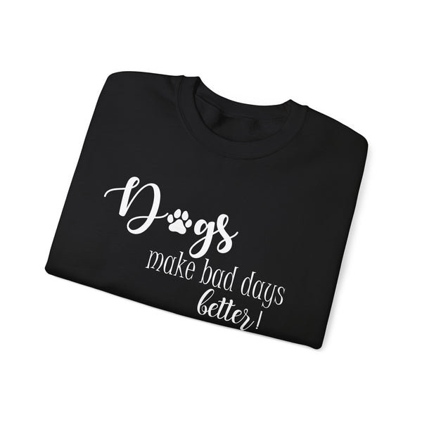 Gift for Dog Lovers Dogs Make Bad Days Better Unisex Heavy Blend™ Crewneck Sweatshirt