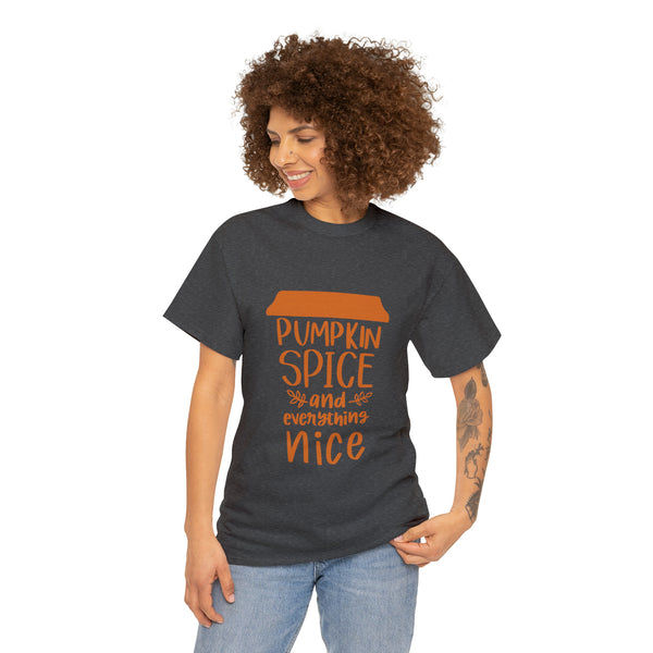 Pumpkin Spice and Everything Nice Unisex Heavy Cotton Multiple Sizes Colors