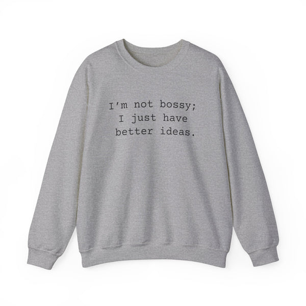 Not Bossy Sarcastic Sweatshirts Sarcasm Funny Shirts