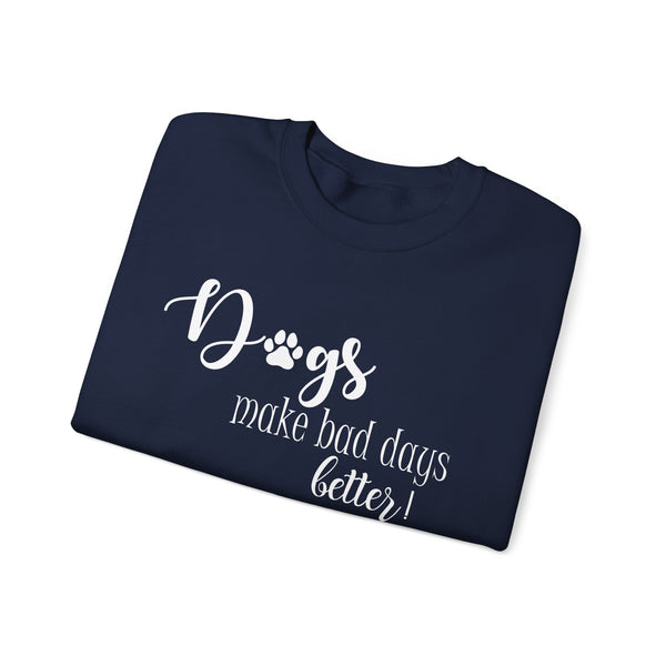 Gift for Dog Lovers Dogs Make Bad Days Better Unisex Heavy Blend™ Crewneck Sweatshirt