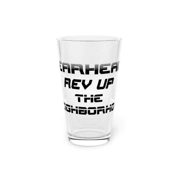 Gift for Gearheads Rev Up Neighborhood Pint Glass, 16oz Beer