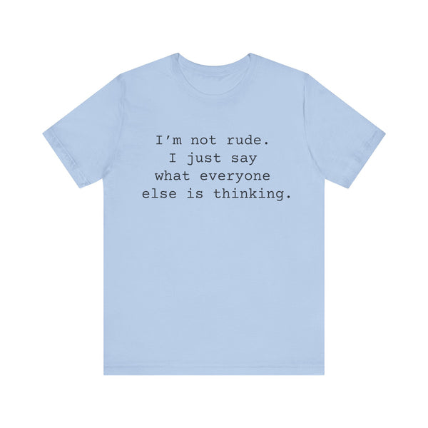 Not Rude Women's Sarcastic T-shirt, Funny Sarcastic T shirts, Sarcastic Shirts,