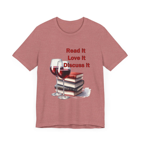 Book Club T-shirts Read it Love it Discuss it with Wine