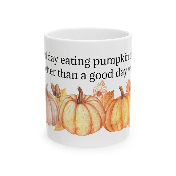 Pumpkin Pie Coffee Mug – Funny Fall Quote Cup, Autumn Ceramic, Dishwasher Safe