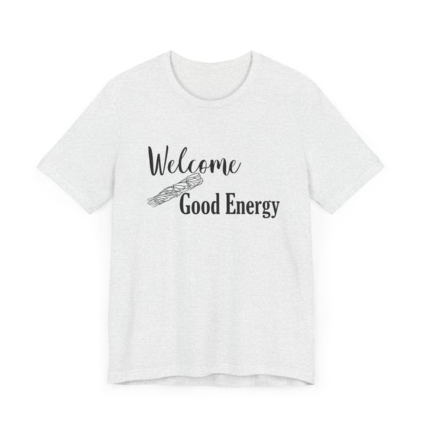 Welcome Good Energy Sage Unisex Jersey Short Sleeve Tee Smudge Meditate