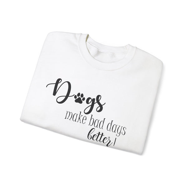 Gift for Dog Lovers Dogs Make Bad Days Better Unisex Heavy Blend™ Crewneck Sweatshirt