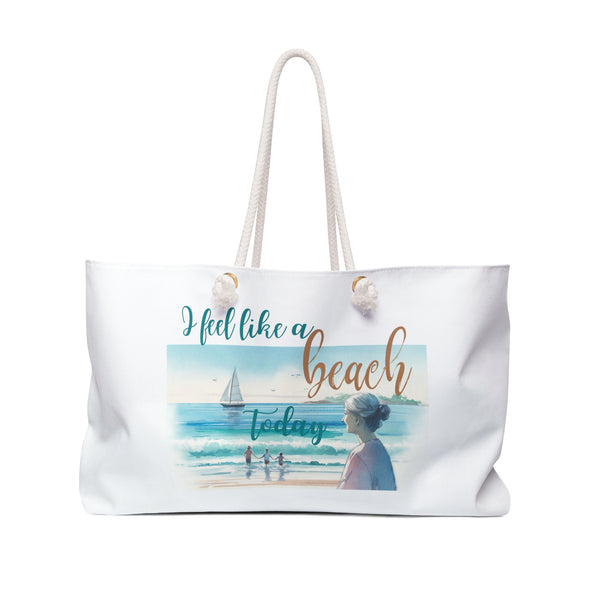 Feel Like a Beach Today Weekender Bag