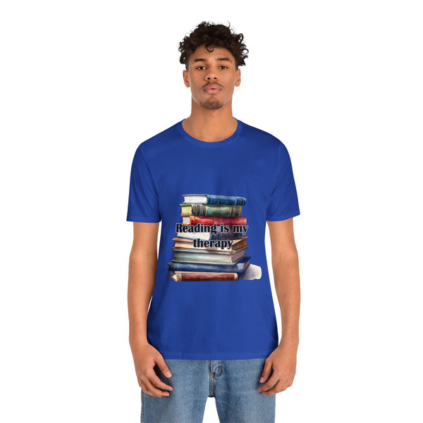 Reading in my Therapy Books Readers Unisex Jersey Short Sleeve Tee