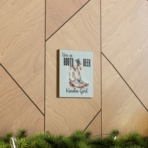 Gifts for Cowgirls Boots and Beer Kinda Girl 8x10 Canvas Gallery Wraps