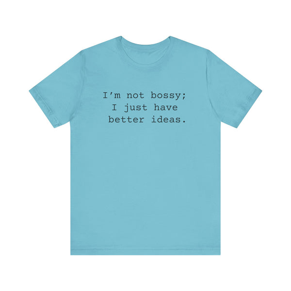 Not Bossy Women's Sarcastic T-shirt, Funny Sarcastic T shirts, Sarcastic Shirts,