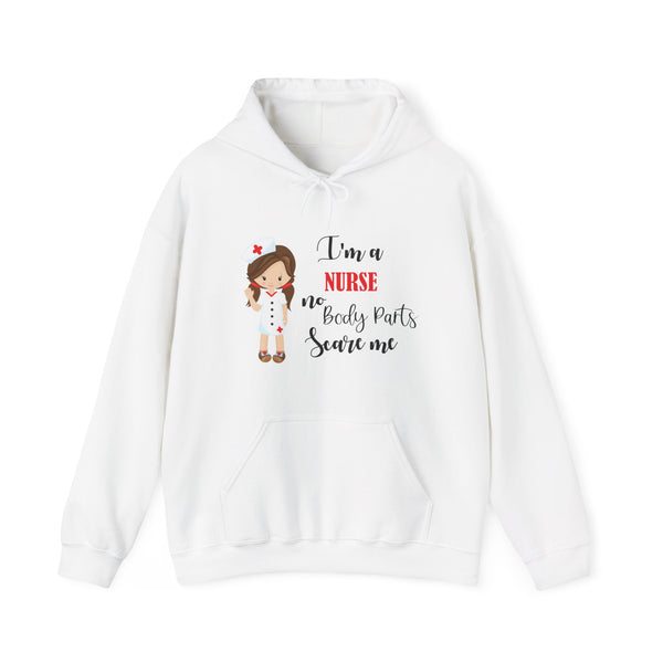 Brunette Nurse Hoodie Sweatshirt No Body Parts Scare Me, Nurse Hooded Sweatshirt