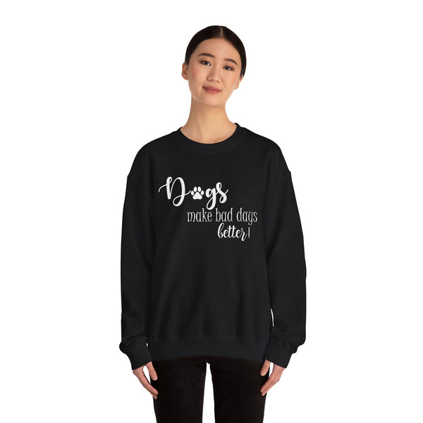 Gift for Dog Lovers Dogs Make Bad Days Better Unisex Heavy Blend™ Crewneck Sweatshirt