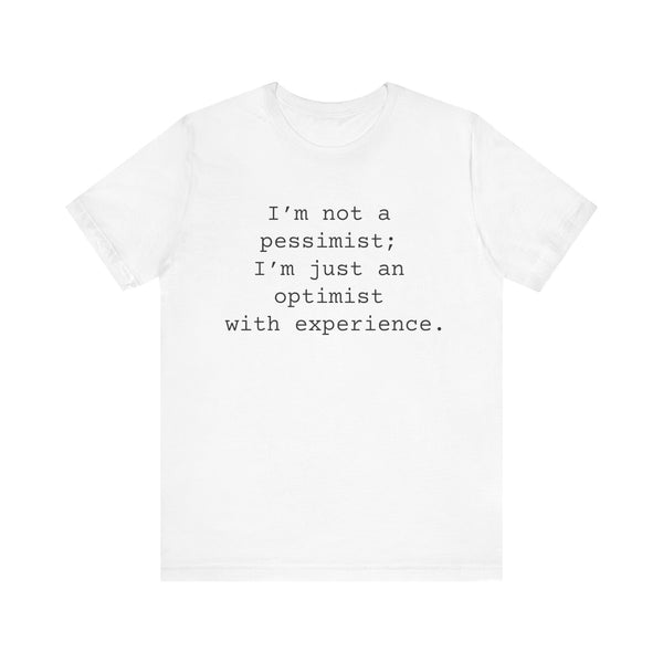 Not a Pessimist Women's Sarcastic T-shirt, Funny Sarcastic T shirts, Sarcastic Shirts,