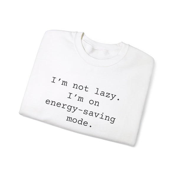Not Lazy Sarcastic Sweatshirts Sarcasm Funny Shirts