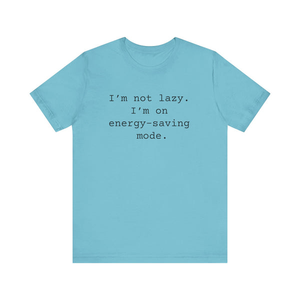 Not Lazy Women's Sarcastic T-shirt, Funny Sarcastic T shirts, Sarcastic Shirts,