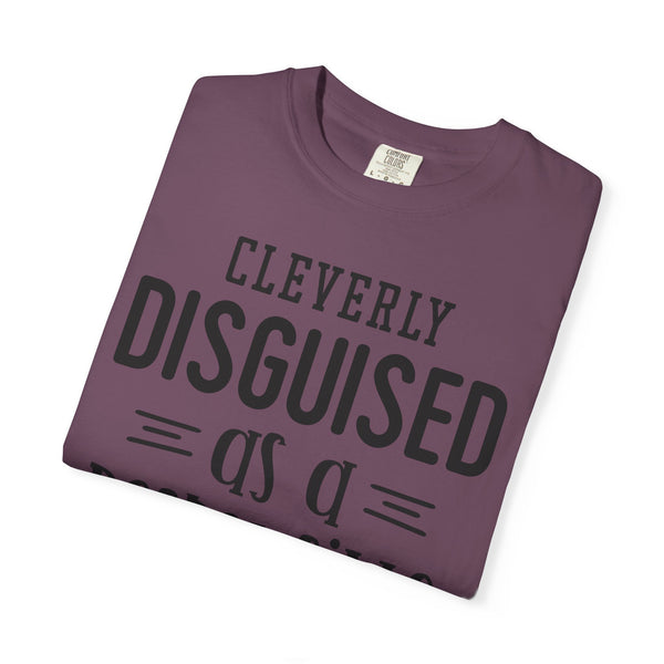 Cleverly Disguised Adult T-Shirt | Fun Gift for New Graduates, Casual Wear
