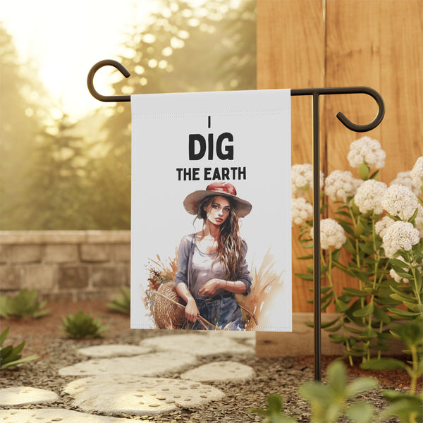 I Dig the Earth Garden Flag & House Banner