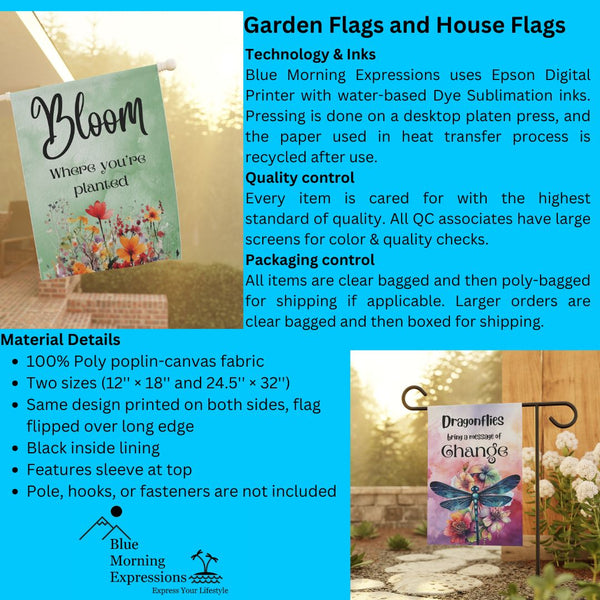Bloom where you're Planted Garden Flag or House Flag